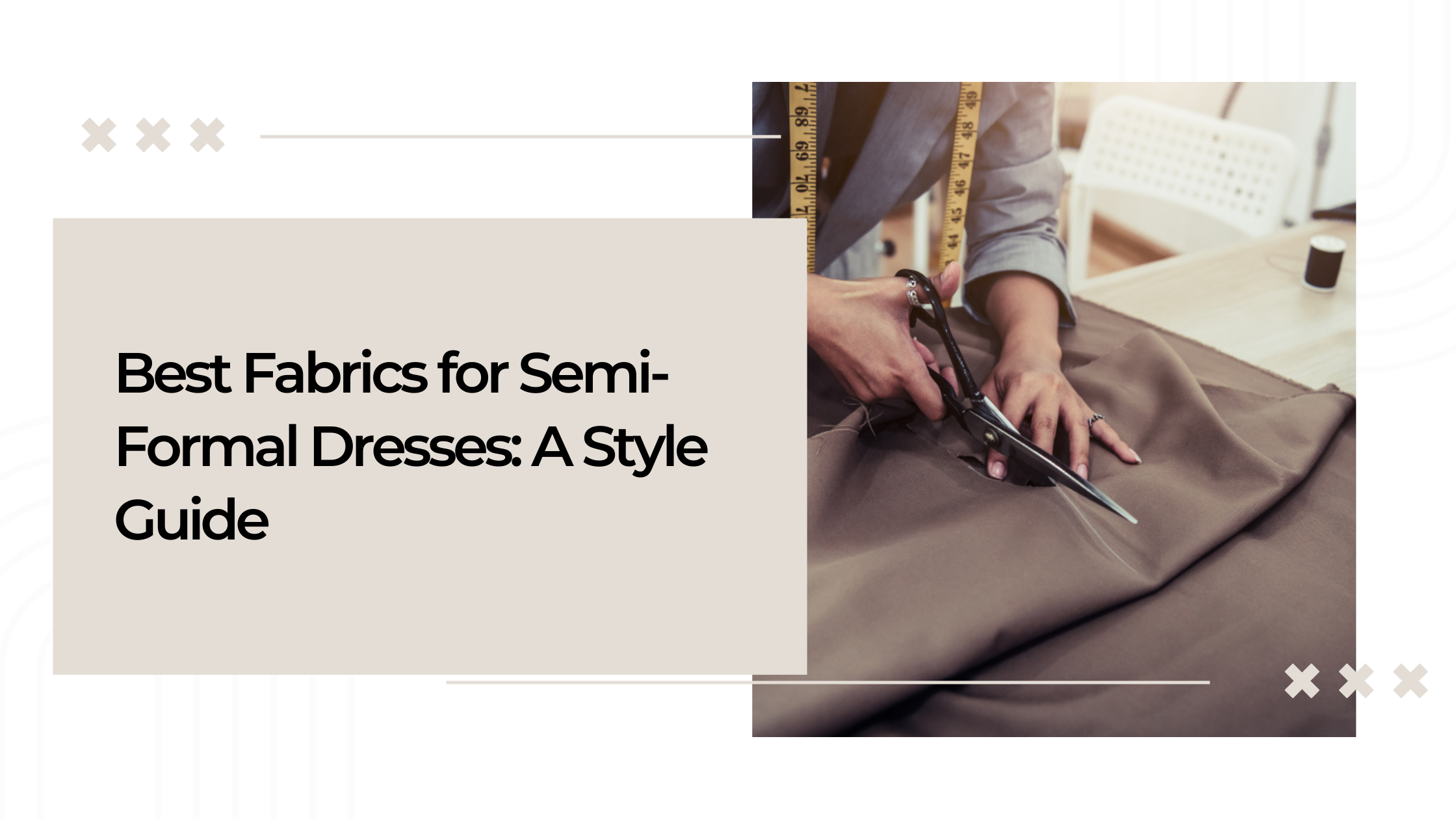 Best Fabrics for Semi-Formal Dresses: A Style Guide