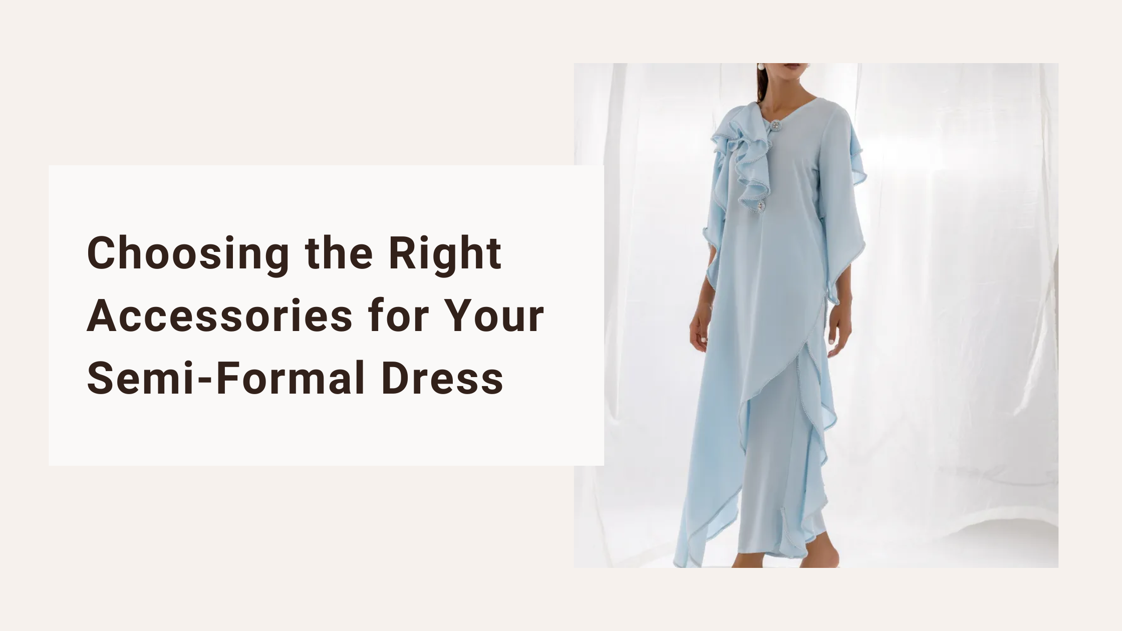 Choosing the Right Accessories for Your Semi-Formal Dress
